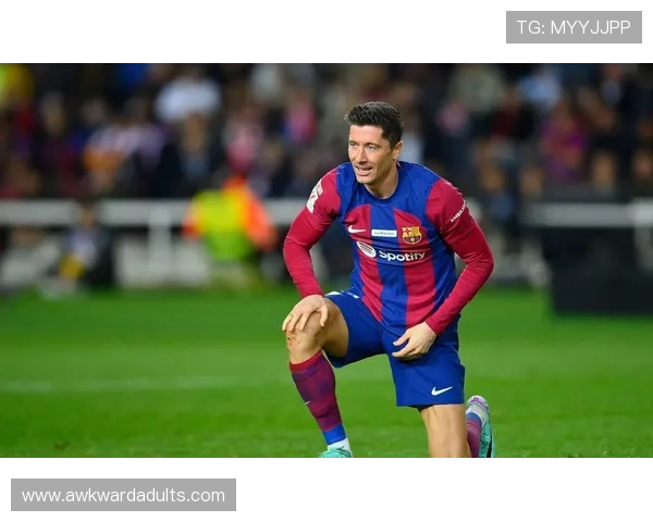 莱万多夫斯基2025赛季数据表现稳健，进球效率持续提升